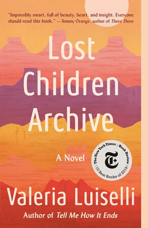 Обложка книги Lost Children Archive, Valeria Luiselli
