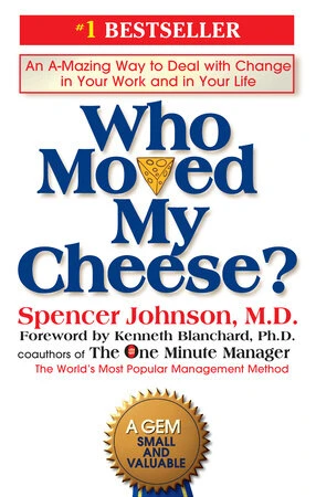 Обложка книги Who Moved My Cheese?, Spencer Johnson