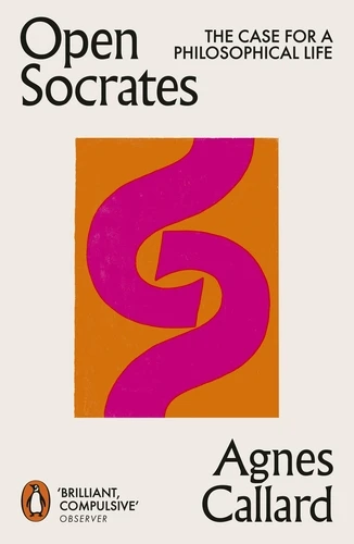 Open Socrates: The Case for a Philosophical Life, обложка